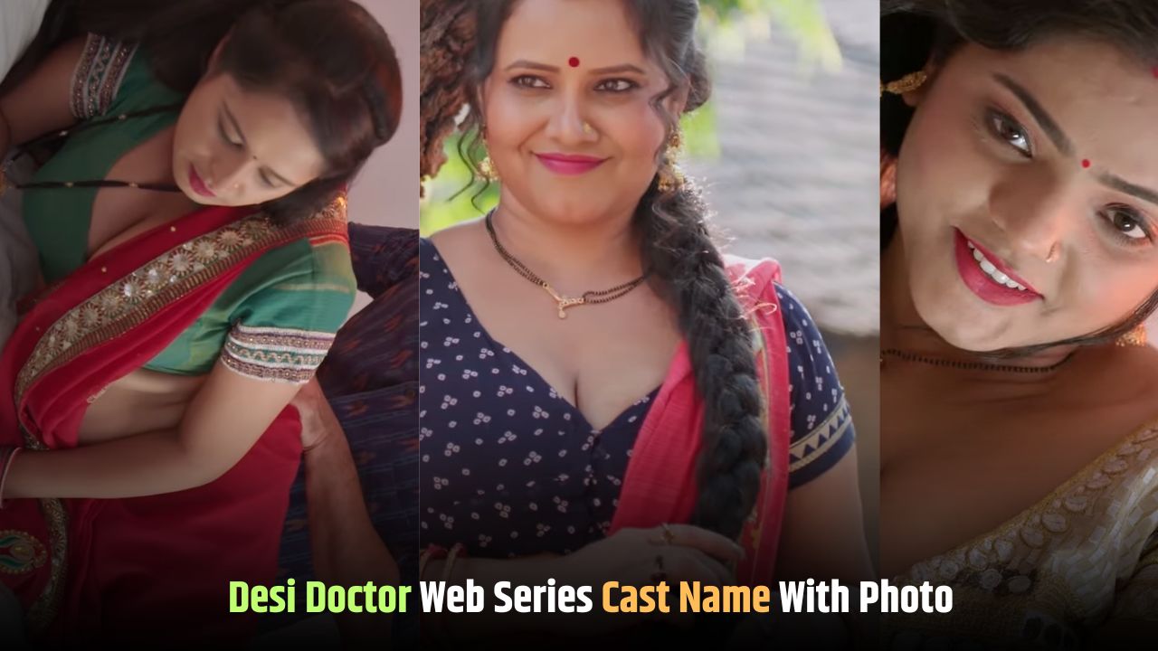 Desi Doctor Web Series Cast Name 